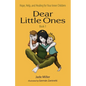 Dear Little Ones (Book 1): Hope, Help, and Healing for Your Inner Children - Paperback