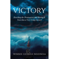 Victory: Reaching the Destination and Having It Turn Into a Very Long Journey - Paperback