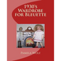 1930 Wardrobe for Bleuette: and other 11" dolls - Paperback
