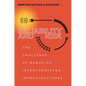 Reliability and Risk: The Challenge of Managing Interconnected Infrastructures - Hardcover