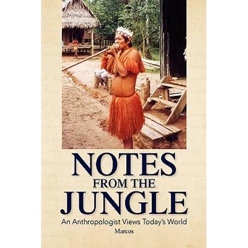 Notes from the Jungle - Hardcover