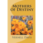 Mother's of Destiny - Paperback