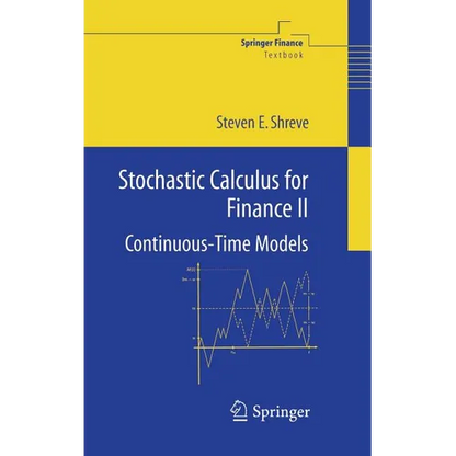 Stochastic Calculus for Finance II: Continuous-Time Models - Hardcover