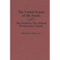 The United Synod of the South: The Southern New School Presbyterian Church - Hardcover