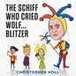 The Schiff Who Cried Wolf ... Blitzer - Paperback