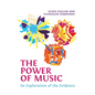The Power of Music: An Exploration of the Evidence - Paperback