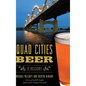 Quad Cities Beer: A History - Hardcover