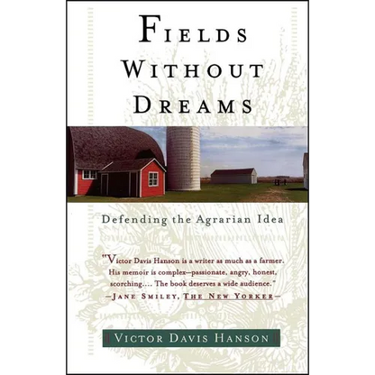 Fields Without Dreams: Defending the Agrarian Idea - Paperback