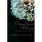 Dandelion Moon: Book 2 of the Hallowed Halls series - Paperback