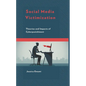 Social Media Victimization: Theories and Impacts of Cyberpunishment - Hardcover