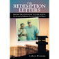 The Redemption Letters: From Death Row to Heaven: an Account of Salvation from the Darkest of Places - Paperback