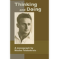 Thinking and Doing: A Monograph by Moshe Feldenkrais - Paperback