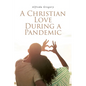 A Christian Love During A Pandemic - Paperback