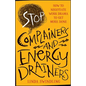 Stop Complainers and Energy Drainers: How to Negotiate Work Drama to Get More Done - Paperback