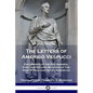 The Letters of Amerigo Vespucci: Documents of his Discoveries, Exploration and Mapping of the New World and South Americas - Paperback