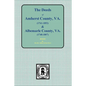 Amherst County, Virginia, 1761-1807, and Albemarle County, Virginia, 1748-1763, the Deeds Of. - Paperback