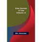 Kate Vernon: A Tale. Volume. II - Paperback