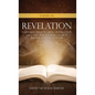 Volume XX Revelation: A Detailed Biblical Greek Translation with A Free Will Baptist's Church Sunday School Analysis - Hardcover