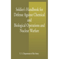 Soldier's Handbook for Defense Against Chemical and Biological Operations and Nuclear Warfare - Paperback