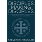 Disciples Making Disciples: A Guide for Covenant Discipleship Groups & Class Leaders - Paperback