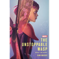 The Unstoppable Wasp: Built on Hope - Hardcover