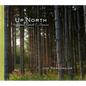 Up North: Reflections, Moments & Memories - Hardcover