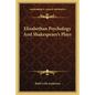 Elizabethan Psychology and Shakespeare's Plays - Paperback