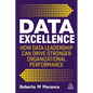Data Excellence: How Data Leadership Can Drive Stronger Organizational Performance - Paperback