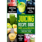 Juicing Recipe Book: 365 Juicing Recipes for Every Condition - Paperback
