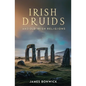 Irish Druids And Old Irish Religions - Paperback