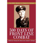 500 Days of Front Line Combat: The WWII Memoir of Ralph B. Schaps - Paperback