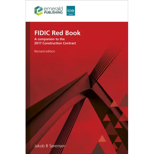 Fidic Red Book, Revised Edition: A Companion to the 2017 Construction Contract - Paperback