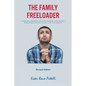 The Family Freeloader: A Biblical Answer for Sob Stories, Con Games, and Never Having to Get Off the Couch (Revised Edition) - Paperback