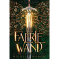 The Faerie Wand - Hardcover