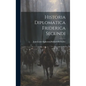 Historia Diplomatica Friderica Secundi - Hardcover