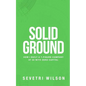 Solid Ground: How I Built a 7-Figure Company at 22 with Zero Capital - Paperback