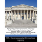 Biological Agent Decontamination Technology Testing Technology Evaluation Report PH-Amended Bleach Cascad Surface Decontamination Foam, Decon Green Ea - Paperback