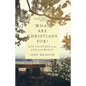 What Are Christians For?: Life Together at the End of the World - Hardcover