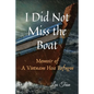 I Did Not Miss the Boat: Memoir of a Vietnam Hoa Refugee - Paperback