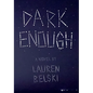 Dark Enough - Paperback