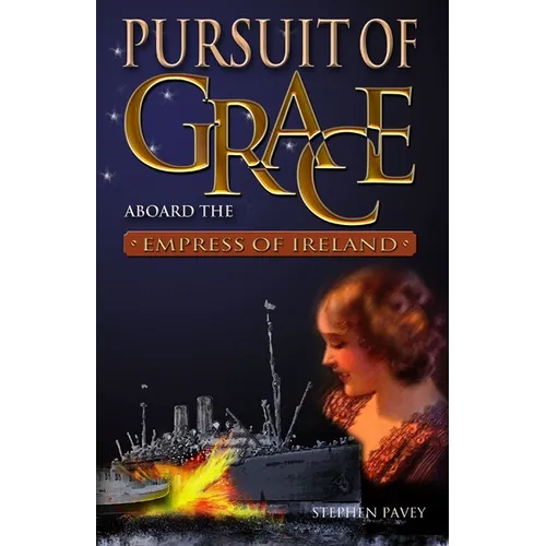 Pursuit of Grace: Aboard the Empress of Ireland - Paperback