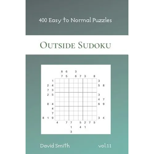 Outside Sudoku - 400 Easy to Normal Puzzles vol.11 - Paperback