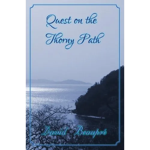 Quest on the Thorny Path: A True Caribbean Sailing Adventure - Paperback