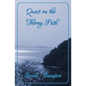 Quest on the Thorny Path: A True Caribbean Sailing Adventure - Paperback