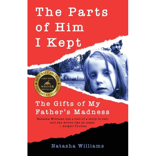 The Parts of Him I Kept: The Gifts of My Father's Madness - Paperback