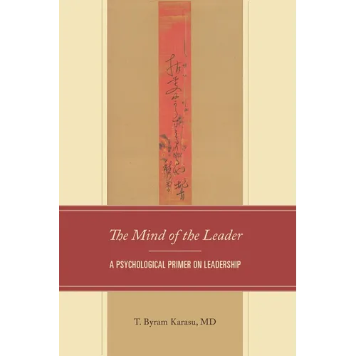 In the Mind of the Leader: A Psychological Primer on Leadership - Paperback
