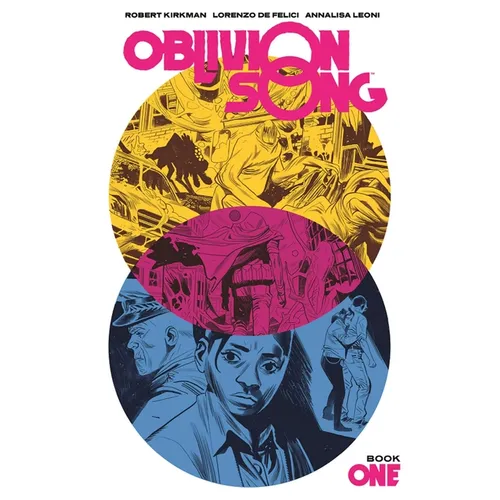 Oblivion Song by Kirkman & de Felici Book 1 - Hardcover