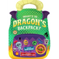 What's in Dragon's Backpack?: A Lift-The-Flap Book - Board Book