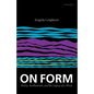 On Form: Poetry, Aestheticism, and the Legacy of a Word - Paperback