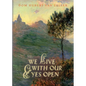 We Live with Our Eyes Open - Paperback